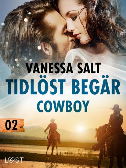 Tidlöst begär 2: Cowboy - erotisk novell - cover