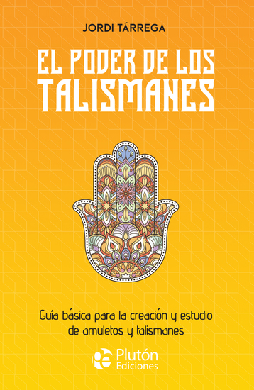 El poder de los talismanes - Guía básica para la creación y estudio de amuletos y talismanes - cover