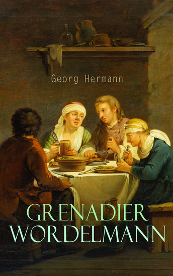 Grenadier Wordelmann - Historischer Roman - cover