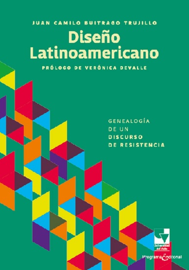 Diseño Latinoamericano - Genealogía de un discurso de resistencia - cover