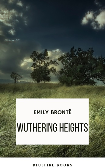Wuthering Heights - A Timeless Tale of Passion and Revenge - cover