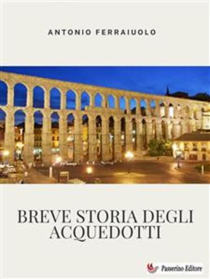 Breve storia degli acquedotti - cover