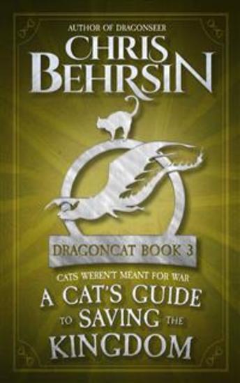 A Cat's Guide to Saving the Kingdom - A Cozy Fantasy Adventure - cover
