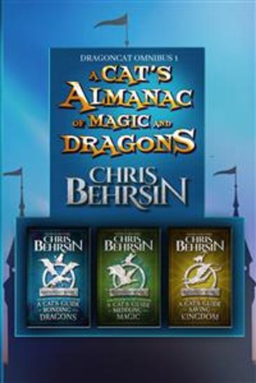 A Cat's Almanac of Magic and Dragons - Dragoncat (Books 1-3) Omnibus - cover