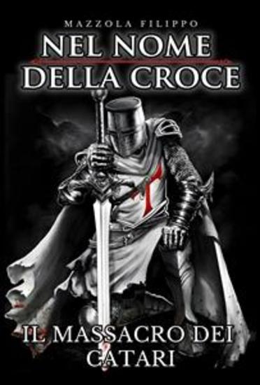 Nel Nome della Croce - Il massacro dei Catari - cover