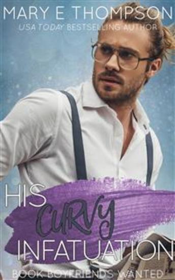 His Curvy Infatuation - A Small Town Curvy Girl Romance - cover