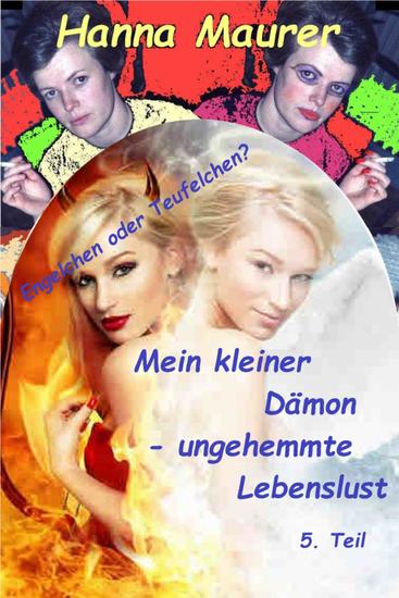 Mein kleiner Dämon - ungehemmte Lebenslust - 5 Buch aus der Serie "Mein kleiner Dämon" - cover