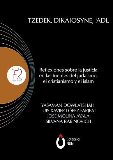 Tzedek Dikaiosyne 'Adl - Reflexiones sobre la justicia en las fuentes del judaísmo el cristianismo y el islam - cover