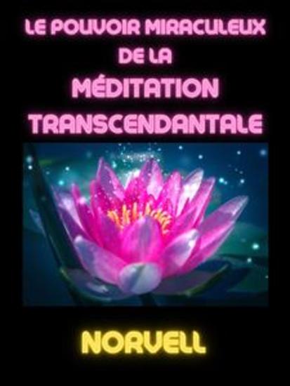 Le Pouvoir Miraculeux de la Méditation Transcendantale (Traduit) - cover