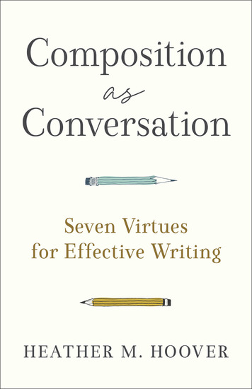 Composition as Conversation - Seven Virtues for Effective Writing - cover