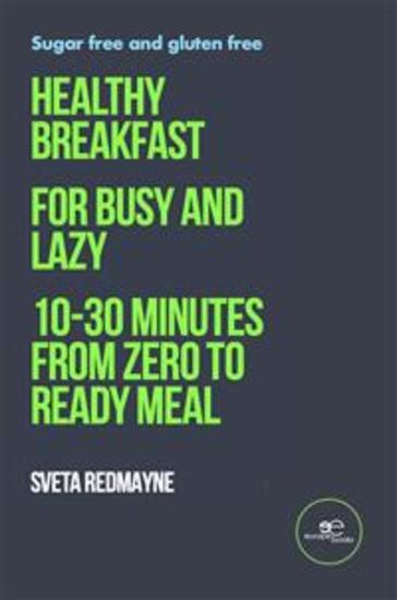 Healthy breakfast for busy and lazy - cover