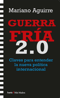 Guerra Fría 20 - Claves para entender la nueva política internacional