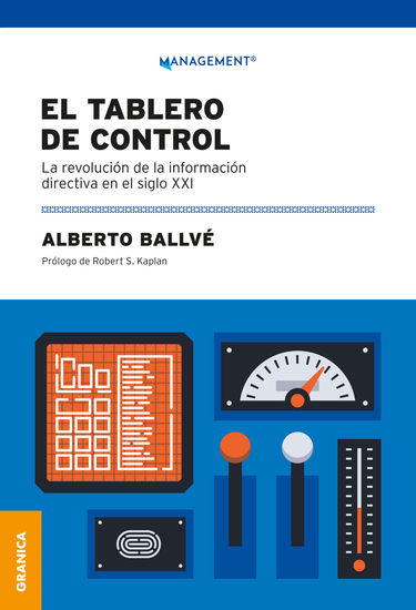 Tablero De Control El - La Revolución De La Información Directiva En El Siglo XXI - cover