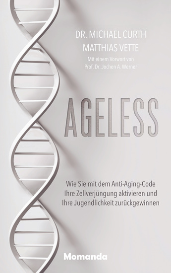 Ageless - Wie Sie mit dem Anti-Aging-Code Ihre Zellverjüngung aktivieren und Ihre Jugendlichkeit zurückgewinnen - cover