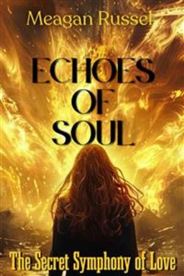 Echoes of Soul - The Secret Symphony of Love - cover