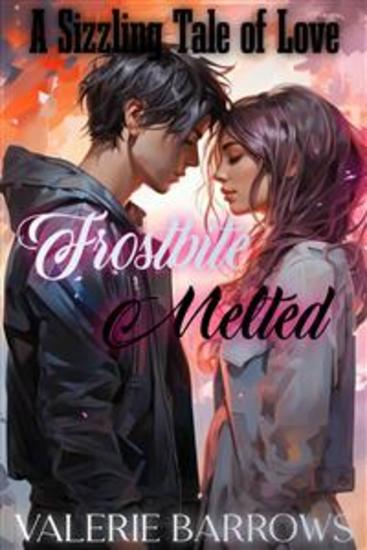 Frostbite Melted - A Sizzling Tale of Love - cover