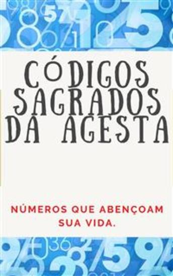 Códigos Numéricos Sagrados da Agesta - Números que abençoam sua vida - cover