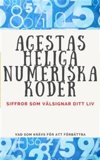 Agestas Heliga Numeriska Koder - Siffror som välsignar ditt liv - cover