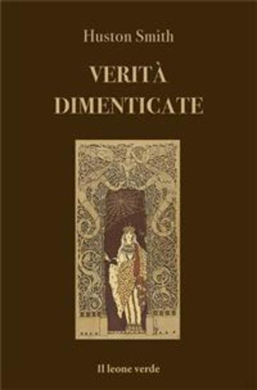 Verità dimenticate - La prospettiva comune delle religioni - cover