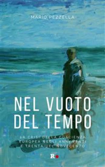 Nel vuoto del tempo - La crisi della coscienza europea negli anni Venti e Trenta del Novecento - cover