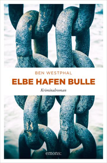 Elbe Hafen Bulle - Kriminalroman - cover