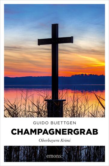 Champagnergrab - Oberbayern Krimi - cover