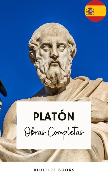 Platón: Obras Completas - La Colección Definitiva de Clásicos Filosóficos - cover