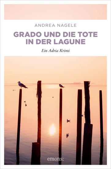 Grado und die Tote in der Lagune - Ein Adria Krimi - cover