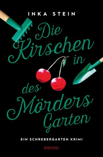 Die Kirschen in des Mörders Garten - Ein Schrebergarten Krimi - cover