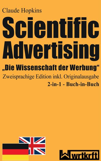 Scientific Advertising - Die Wissenschaft der Werbung Zweisprachige Edition inkl Originalausgabe 2-in-1 - Buch-in-Buch - cover