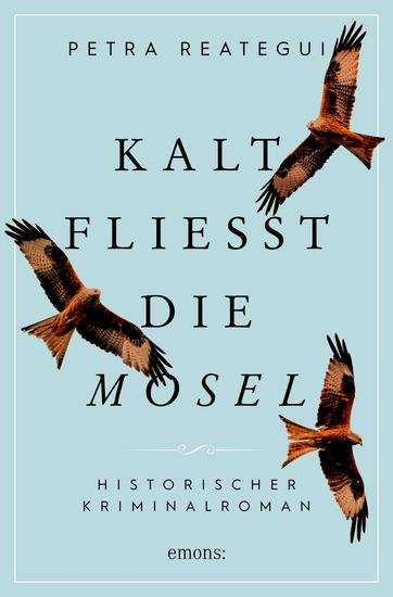 Kalt fließt die Mosel - Historischer Kriminalroman - cover