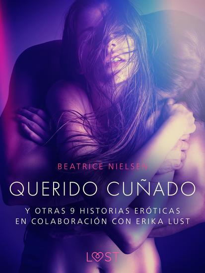 Querido cuñado y otras 9 historias eróticas en colaboración con Erika Lust - cover