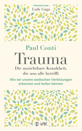 Trauma: Die unsichtbare Krankheit die uns alle betrifft - Wie wir unsere seelischen Verletzungen erkennen und heilen können - cover
