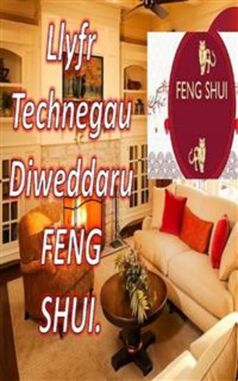Llyfr Technegau Diweddaru Feng Shui - Gyda'r llyfr hwn gallwch chi lenwi'ch cartref ag egni cadarnhaol a denu hapusrwydd a ffyniant - cover