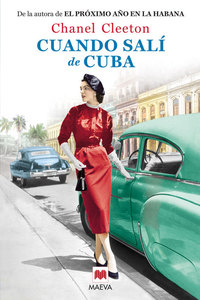 Cuando salí de Cuba - Una mujer entre el amor la nostalgia por su país y el deseo de venganza