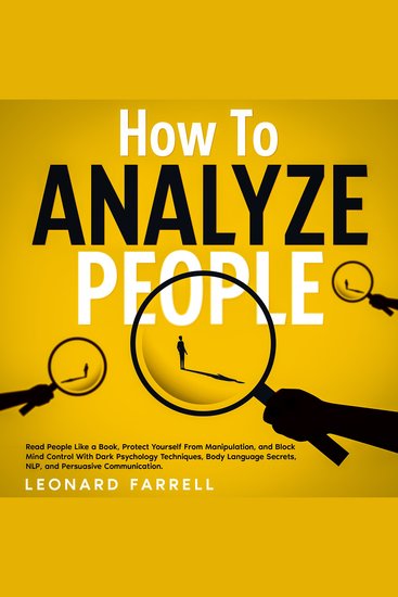 How To Analyze People - Read People Like a Book Protect Yourself From Manipulation and Block Mind Control With Dark Psychology Techniques Body Language Secrets NLP and Persuasive Communication - cover