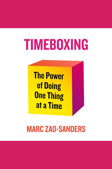 Timeboxing - The Power of Doing One Thing at a Time - cover
