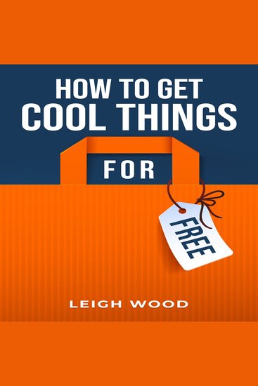 HOW TO GET COOL THINGS FOR FREE - The Ultimate Guide to Scoring Freebies and Discounts (2023 Beginner Crash Course) - cover