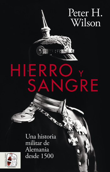 Hierro y sangre - Una historia militar de Alemania desde 1500 - cover