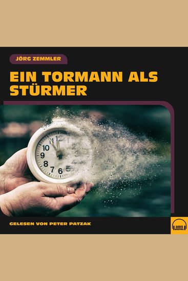 Ein Tormann als Stürmer - cover