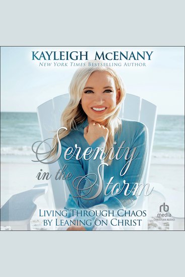 Serenity in the Storm - Living Through Chaos by Leaning on Christ - cover