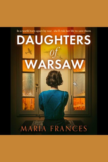 Daughters of Warsaw: An emotional and heartbreaking WW2 historical fiction novel inspired by a real life hero for 2024 - cover