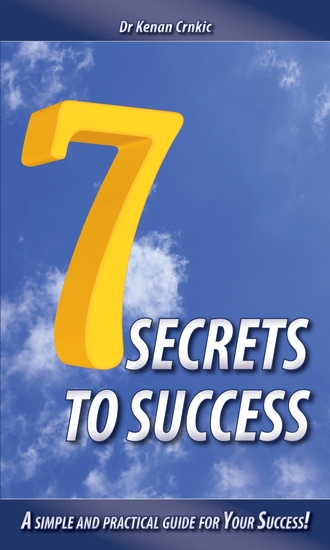 7 Secrets To Success - A simple and practical guide for Your Success! - cover
