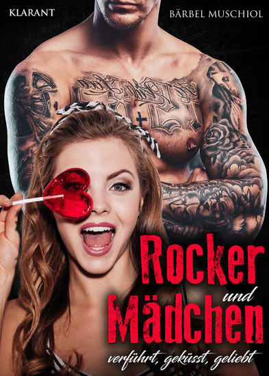 Rocker und Mädchen Rockerroman - Verführt geküsst geliebt - cover