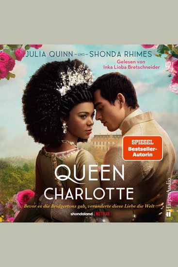 Queen Charlotte – Bevor es die Bridgertons gab veränderte diese Liebe die Welt (ungekürzt) - cover