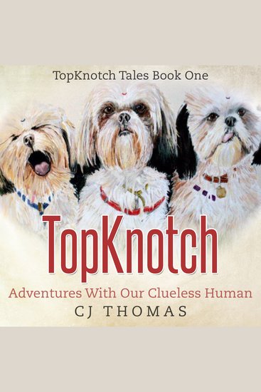 TopKnotch: Adventures with our Clueless Human - cover