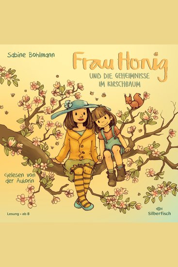 Frau Honig: Frau Honig und die Geheimnisse im Kirschbaum - cover