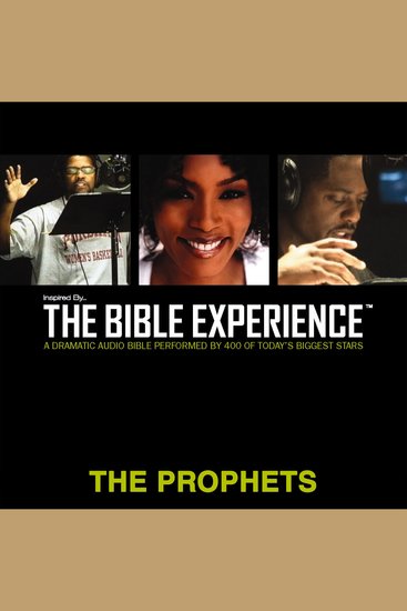 Inspired By … The Bible Experience Audio Bible - Today's New International Version TNIV: The Prophets - cover