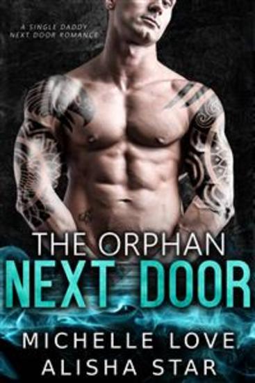 The Orphan Next Door - A Single Daddy Next Door Romance - cover