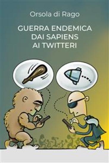 Guerra endemica dai sapiens ai twitteri - cover